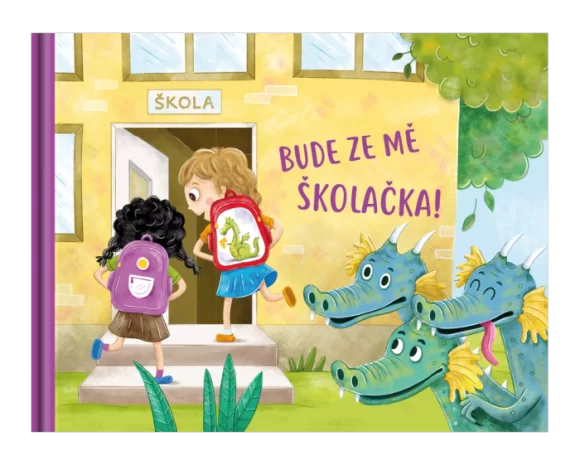 kniha BUDE ZE MĚ ŠKOLAČKA!